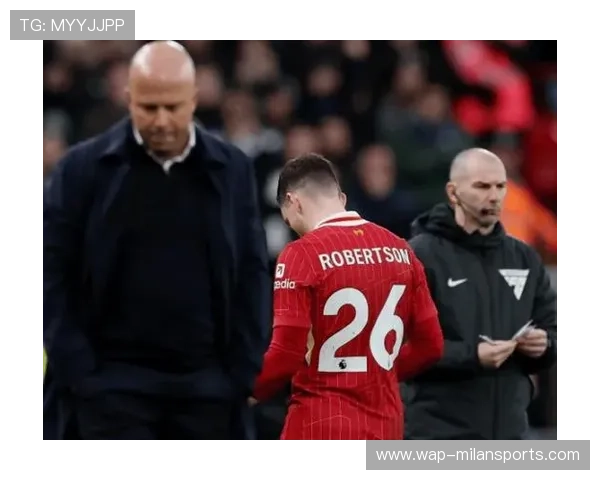 罗伯逊谈判推进,利物浦开始评估齐米卡斯方案,利物浦罗伯逊合同 罗伯逊谈判推进,利物浦开始评估齐米卡斯方案,利物浦罗伯逊合同